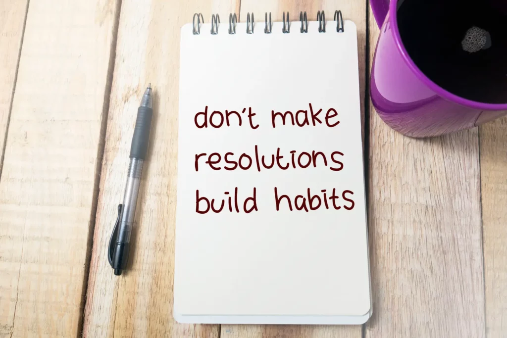 mettre en place une nouvelle habitude : carnet disant de ne pas prendre de résolutions mais plutôt de construire de nouvelles habitudes